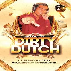 Dirty Dutch Vol.21 - Dj Mj Production